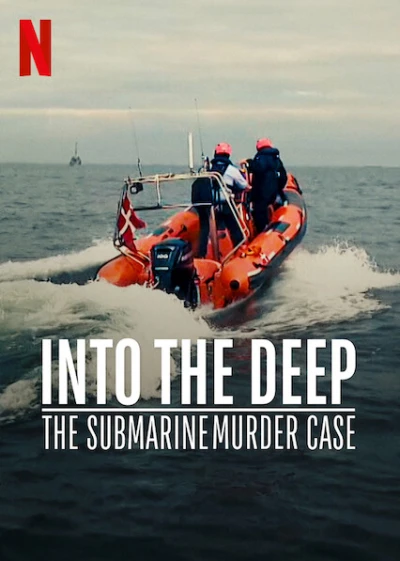 Án mạng trên tàu ngầm (Into the Deep: The Submarine Murder Case) [2022]