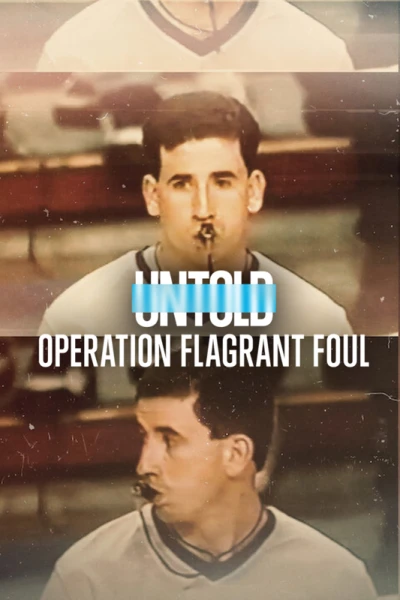 Bí mật giới thể thao: Lỗi cố ý (Untold: Operation Flagrant Foul) [2022]