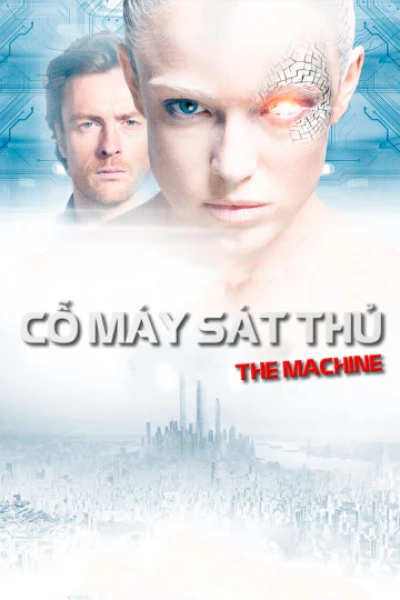 Cỗ Máy Sát Thủ (The Machine) [2013]