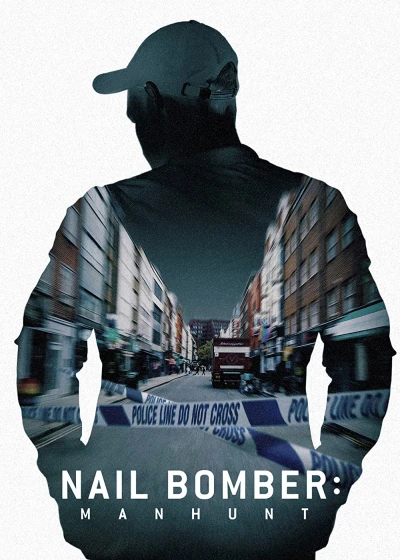 David Copeland: Kẻ đánh bom đinh London (Nail Bomber: Manhunt) [2021]