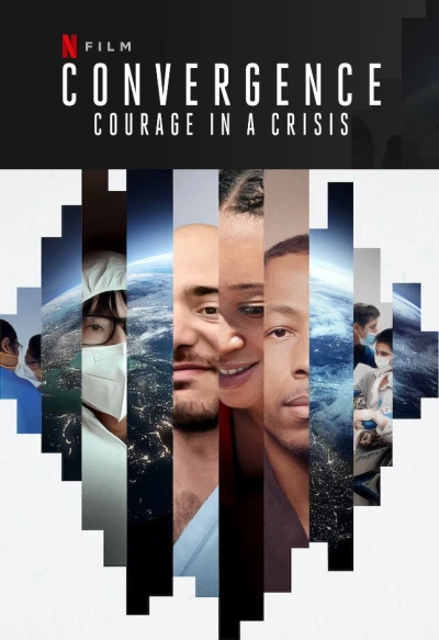 Đồng tâm hiệp lực: Dũng khí trong khủng hoảng (Convergence: Courage in a Crisis) [2021]