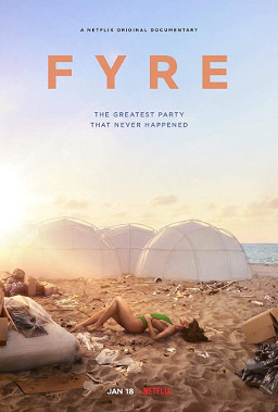 FYRE: bữa tiệc đáng thất vọng (FYRE: The Greatest Party That Never Happened) [2019]