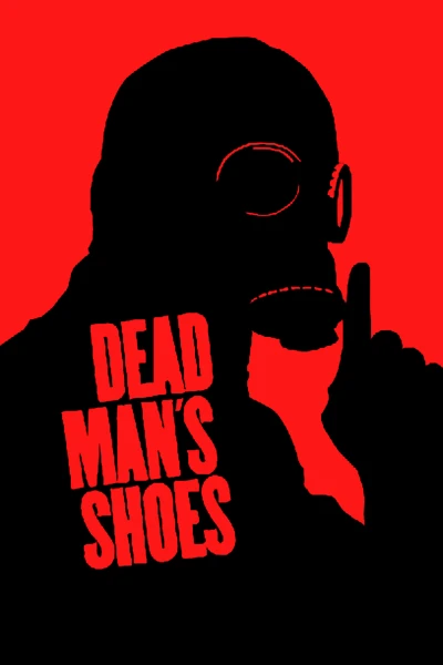 Giày Của Người Chết (Dead Man's Shoes) [2004]