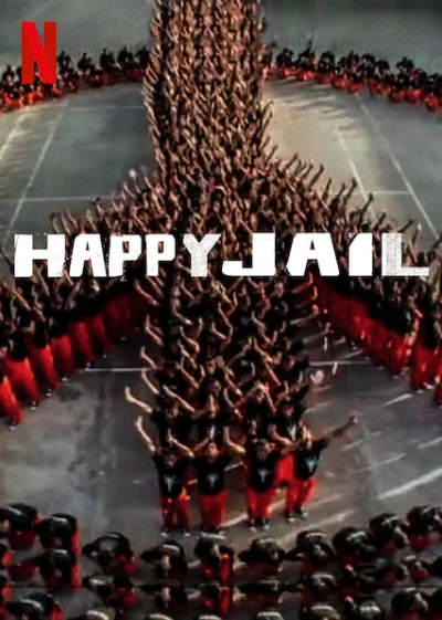 Hạnh phúc trong tù (Happy Jail) [2019]
