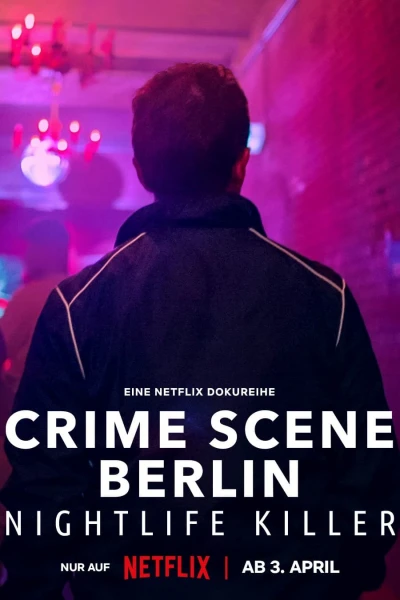 Hiện trường vụ án Berlin: Kẻ sát nhân về đêm (Crime Scene Berlin: Nightlife Killer) [2024]
