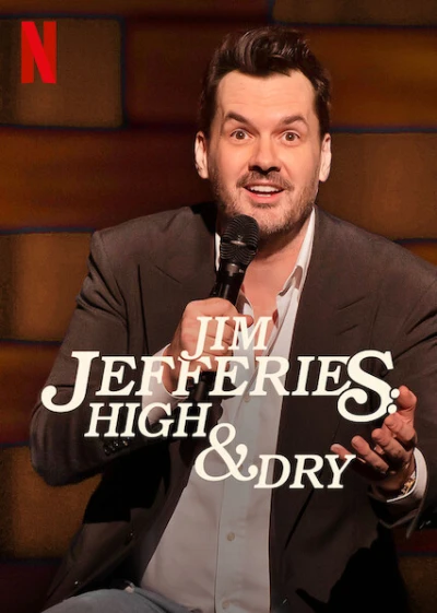 Jim Jefferies: Phê và không say (Jim Jefferies: High & Dry) [2023]