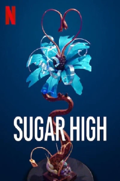 Kẹo ngọt cấp tốc (Sugar High) [2020]