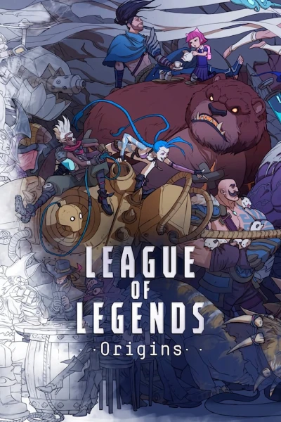 Liên Minh Huyền Thoại: Khởi Nguồn (League of Legends: Origins) [2019]