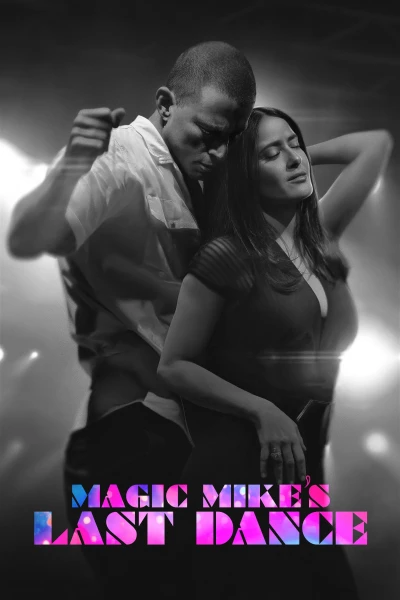 Magic Mike: Vũ Điệu Cuối Cùng (Magic Mike's Last Dance) [2023]