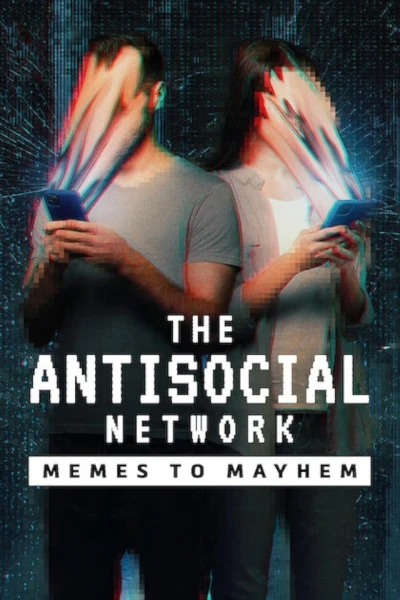 Mạng phản xã hội: Từ đùa cợt đến tin giả (The Antisocial Network: Memes to Mayhem) [2024]