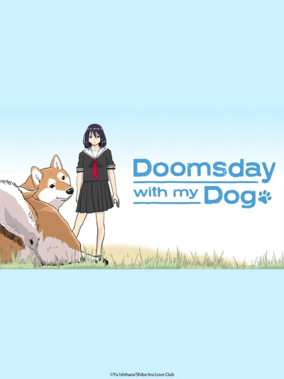 Ngày Tận Thế Với Chú Chó Shiba Của Tôi (Sekai no Owari ni Shiba Inu to) [2022]