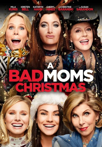 Những bà mẹ ngoan: Giáng sinh (A Bad Moms Christmas) [2017]