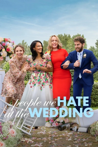 Những Người Chúng Ta Ghét Ở Đám Cưới (The People We Hate at the Wedding) [2022]