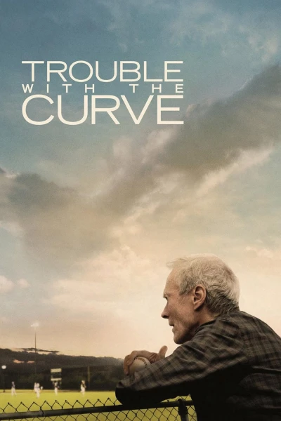 Rắc Rối Quay Vòng (Trouble with the Curve) [2012]