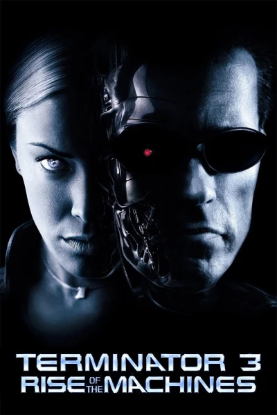 Terminator 3: Rise of the Machines (Terminator 3: Rise of the Machines) [2003]