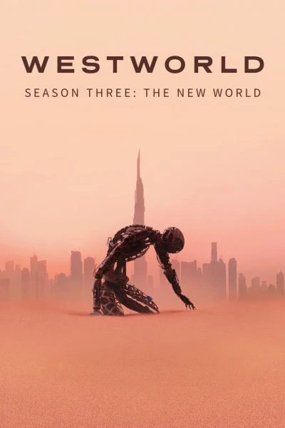 Thế Giới Viễn Tây (Phần 3) (Westworld (Season 3)) [2020]