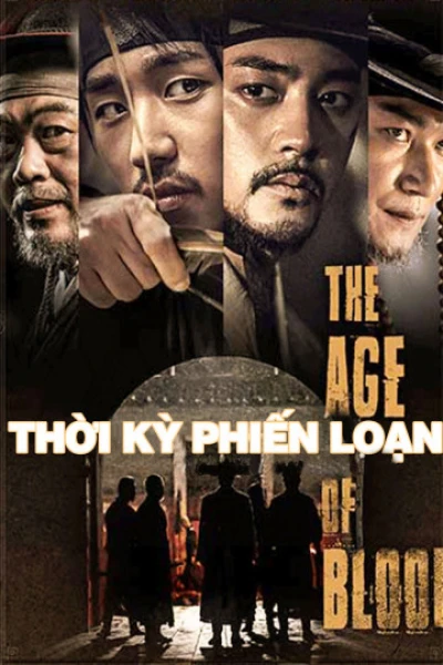 Thời Kỳ Phiến Loạn (The Age of Blood) [2018]