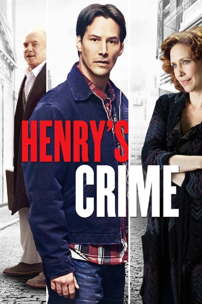 Tội ác của Henry (Henry's Crime) [2010]