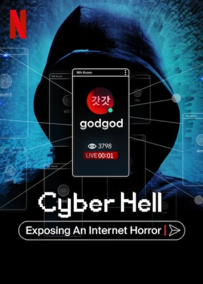 Vạch trần địa ngục số: Phòng chat thứ n (Cyber Hell: Exposing an Internet Horror) [2022]